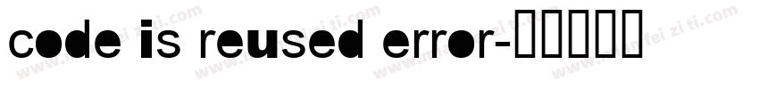 code is reused error字体转换
